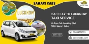 Bareilly to Lucknow Taxi Service