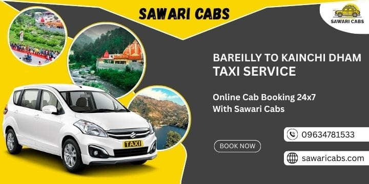 Bareilly to Kainchi Dham Taxi Service