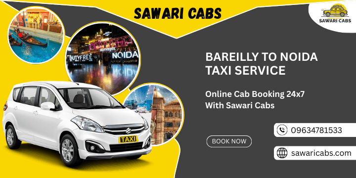 Bareilly to Noida taxi service