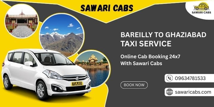 Bareilly to Ghaziabad Taxi Service