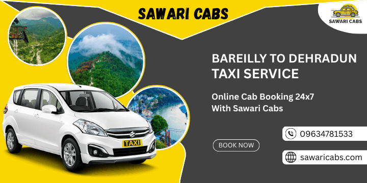 Bareilly to Dehradun Taxi Service