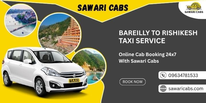 Bareilly to Rishikesh Taxi Service