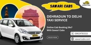 Dehradun to Delhi Taxi Service