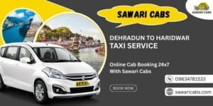Book Dehradun to Haridwar Cab ₹1500 – 24×7 Service