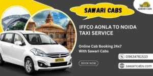 IFFCO AONLA to Noida Taxi Fare